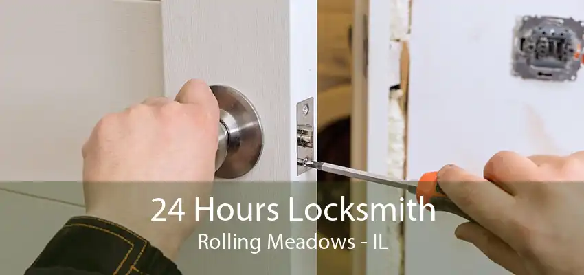 24 Hours Locksmith Rolling Meadows - IL