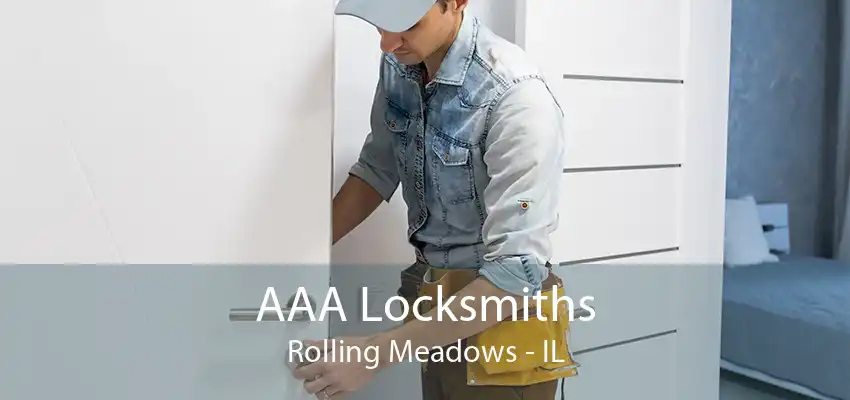 AAA Locksmiths Rolling Meadows - IL