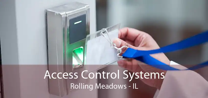 Access Control Systems Rolling Meadows - IL