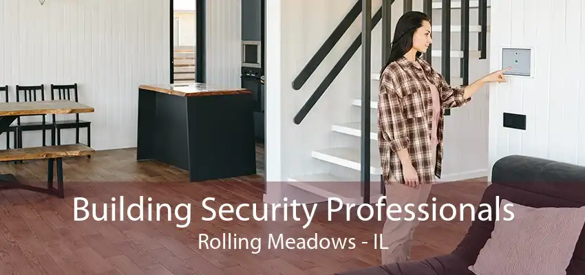 Building Security Professionals Rolling Meadows - IL