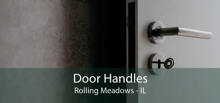 Door Handles Rolling Meadows - IL