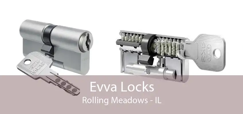 Evva Locks Rolling Meadows - IL