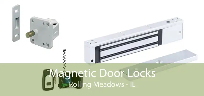 Magnetic Door Locks Rolling Meadows - IL