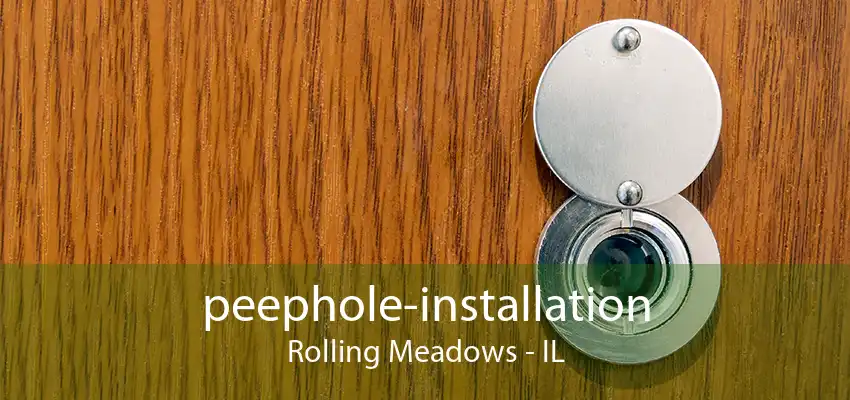 peephole-installation Rolling Meadows - IL