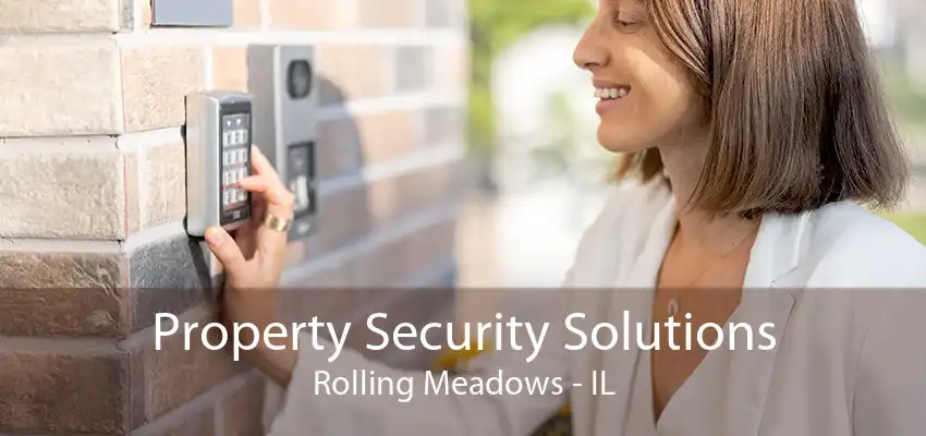 Property Security Solutions Rolling Meadows - IL