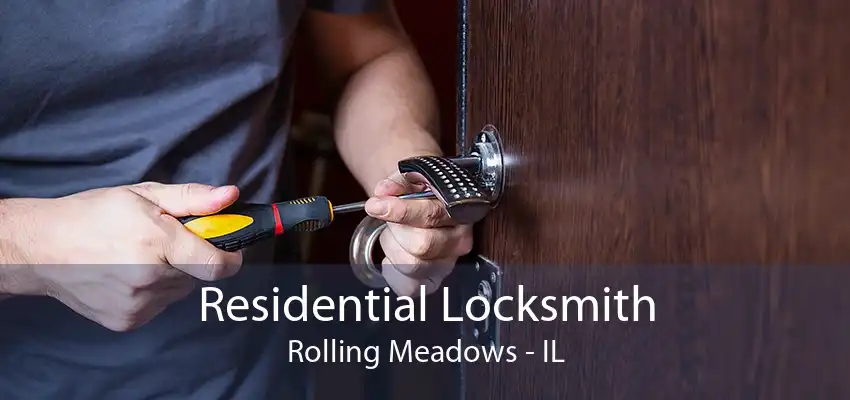 Residential Locksmith Rolling Meadows - IL