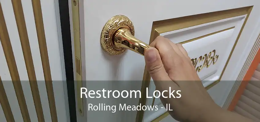 Restroom Locks Rolling Meadows - IL