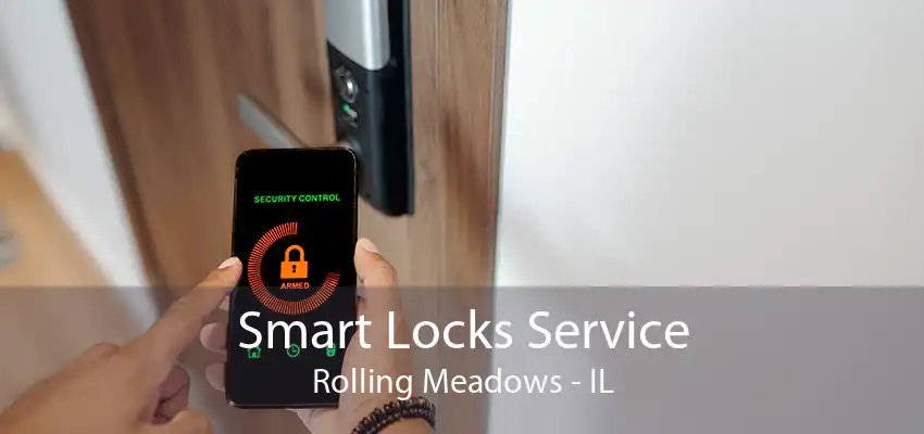 Smart Locks Service Rolling Meadows - IL